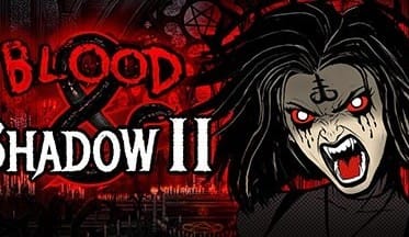 Blood & Shadow 2
